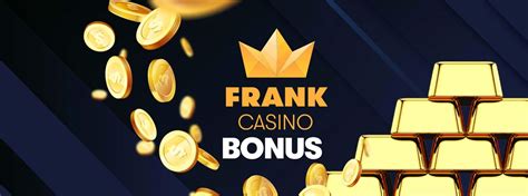 frank casino bonus